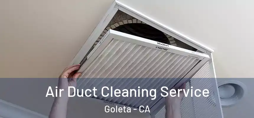 Air Duct Cleaning Service Goleta - CA