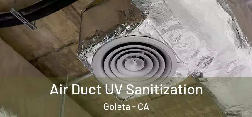  Air Duct UV Sanitization Goleta - CA