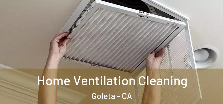  Home Ventilation Cleaning Goleta - CA