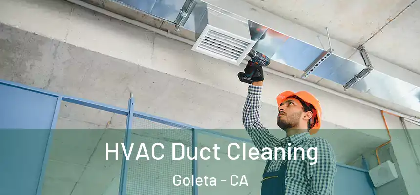 HVAC Duct Cleaning Goleta - CA